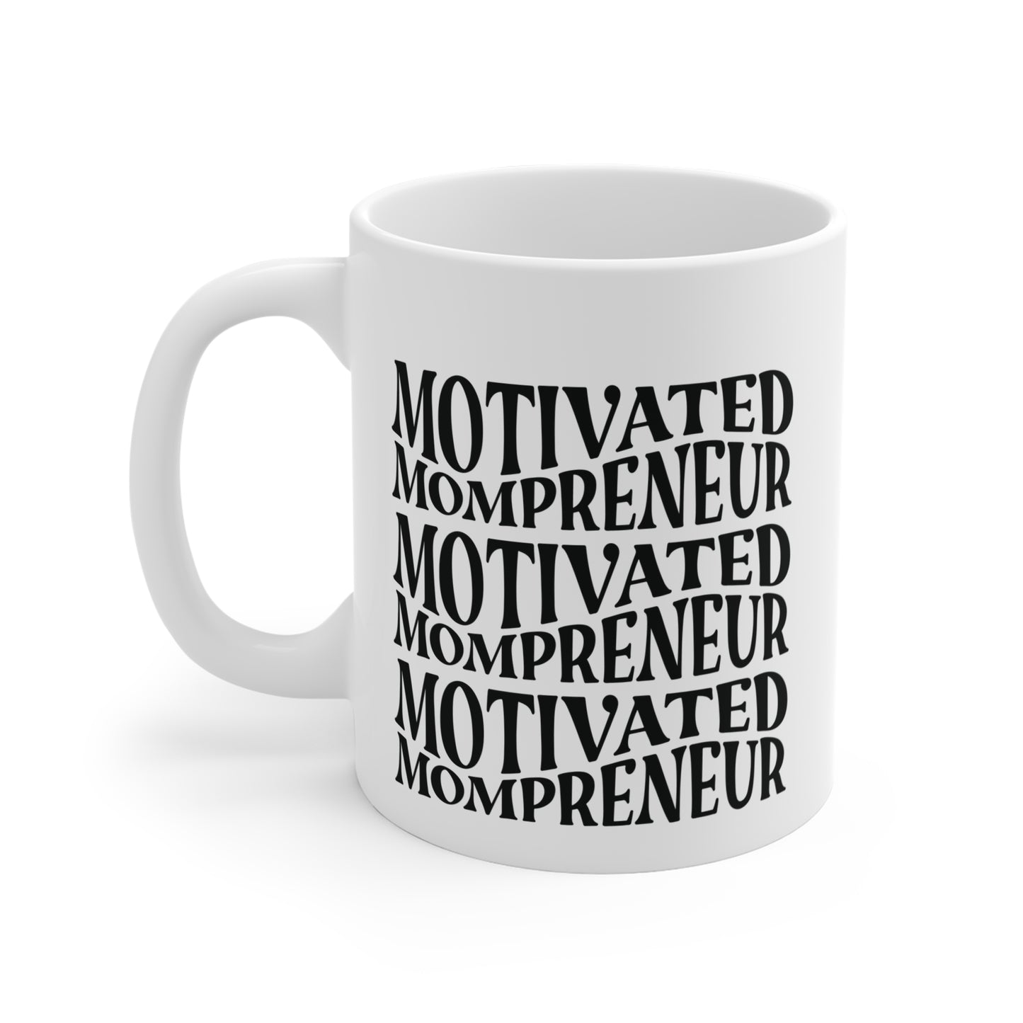 Copy of Motivated Mompreneur Mug