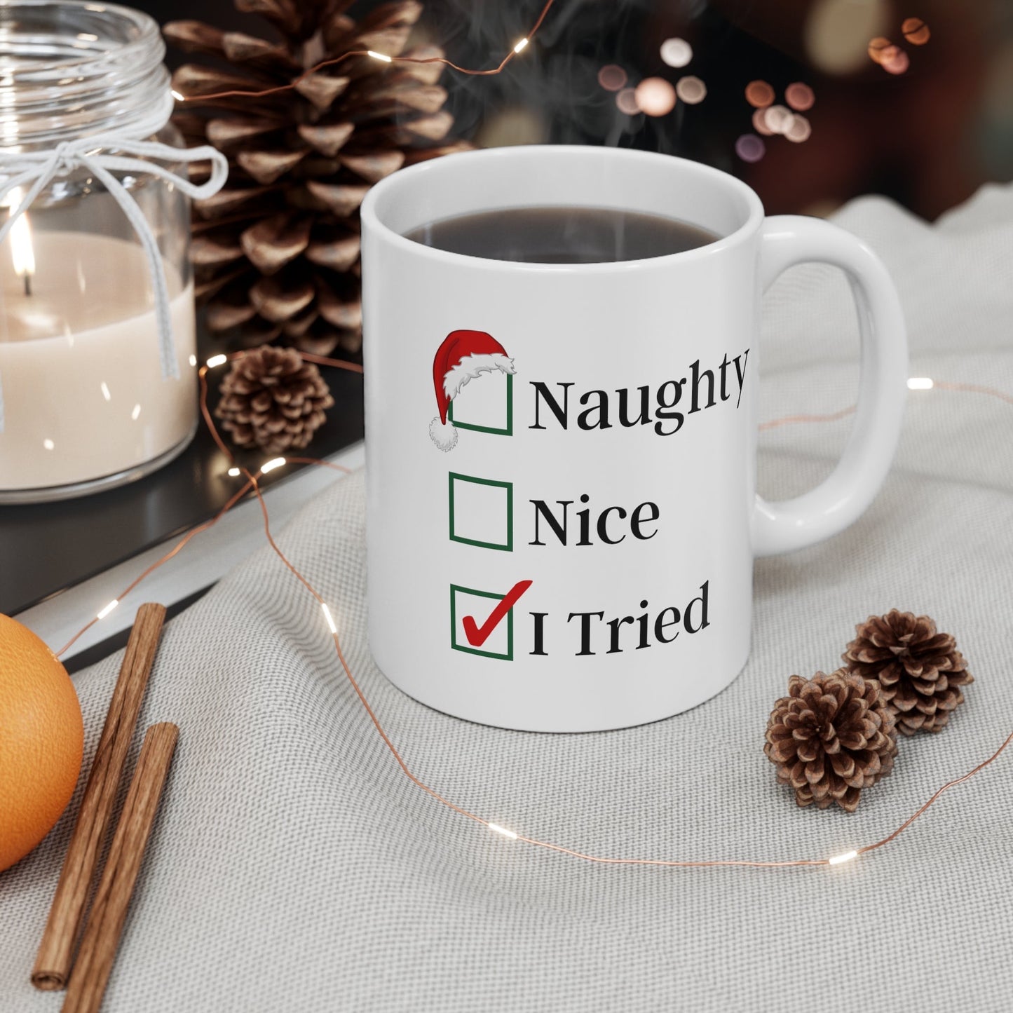 Naughty, Nice, I Tried Ceramic Mug