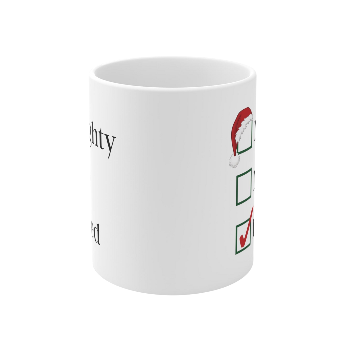 Naughty, Nice, I Tried Ceramic Mug