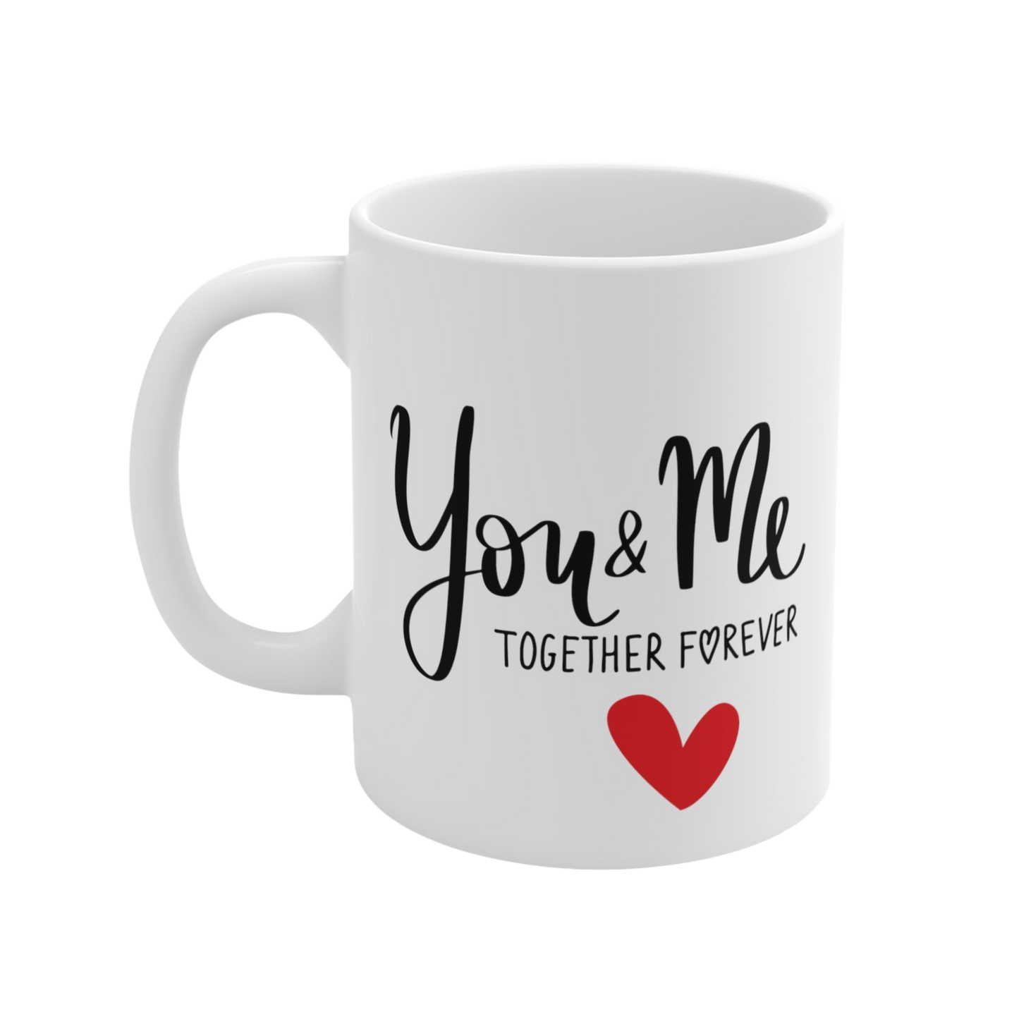 You & Me Together Forever Mug