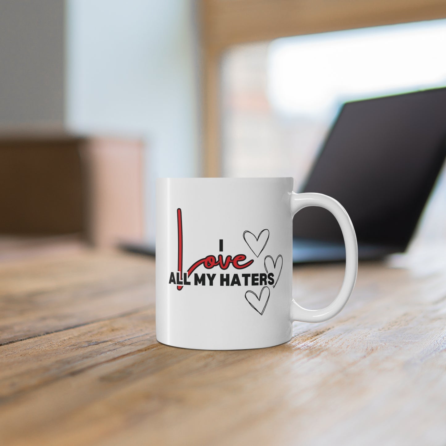 I Love All My Haters Ceramic Mug
