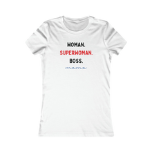 Load image into Gallery viewer, Woman. Superwoman. Boss. Mama Tee
