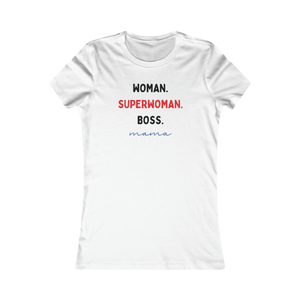 Woman. Superwoman. Boss. Mama Tee