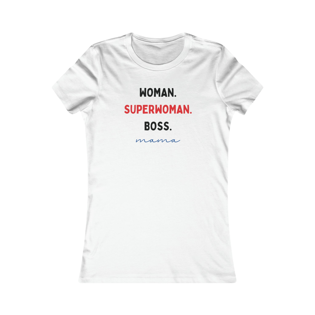 Woman. Superwoman. Boss. Mama Tee