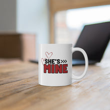 Load image into Gallery viewer, She’s Mine Ceramic Mug
