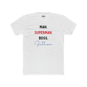 Man. Superman. Boss. Father Crew Tee