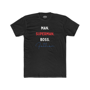 Man. Superman. Boss. Father Crew Tee