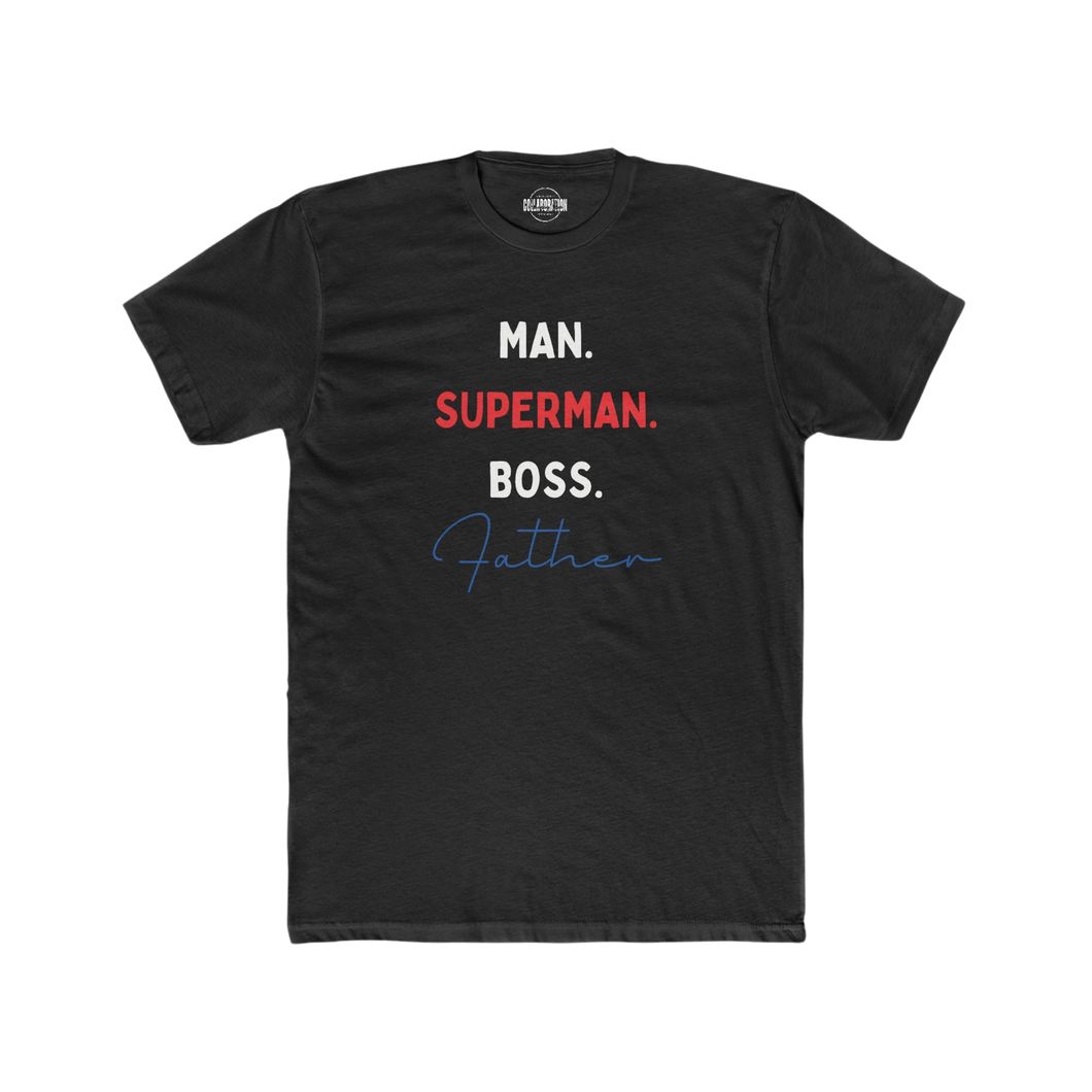 Man. Superman. Boss. Father Crew Tee