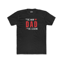 Load image into Gallery viewer, The Man, The Myth, The Legend, Dad Crew Tee
