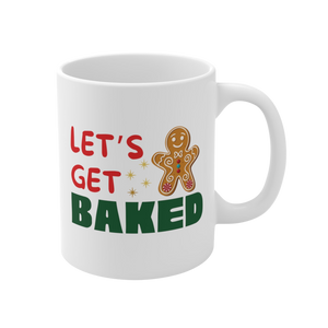 Let’s Get Baked Ceramic Mug