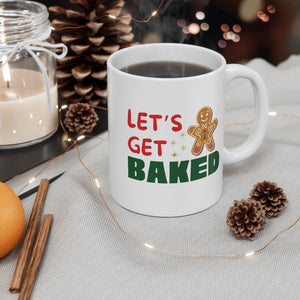 Let’s Get Baked Ceramic Mug