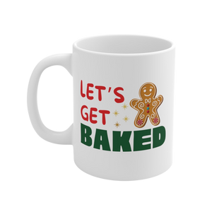 Let’s Get Baked Ceramic Mug