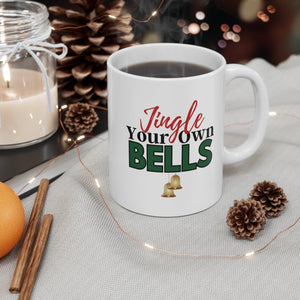 Jingle Your Own Bells Ceramic Mug