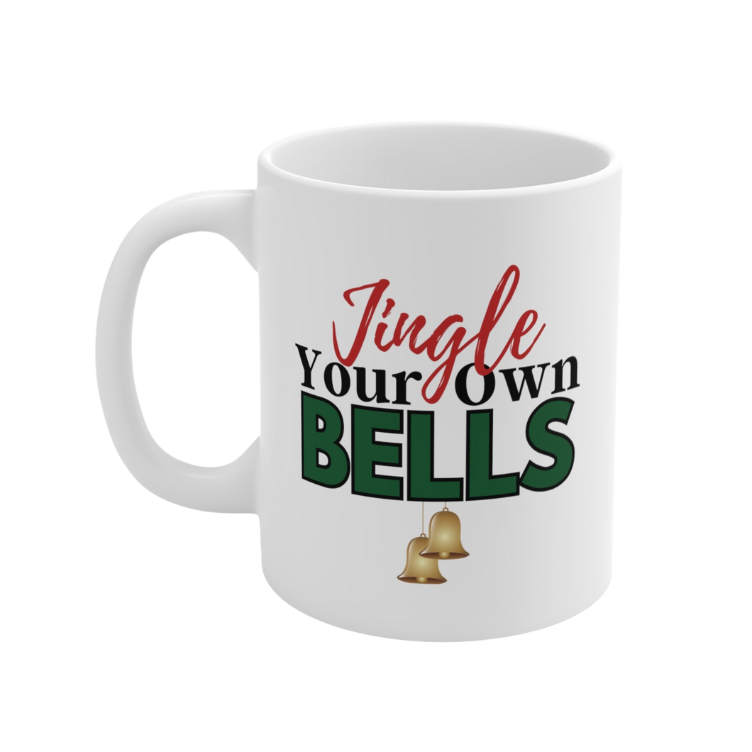 Jingle Your Own Bells Ceramic Mug