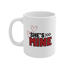 Load image into Gallery viewer, She’s Mine Ceramic Mug
