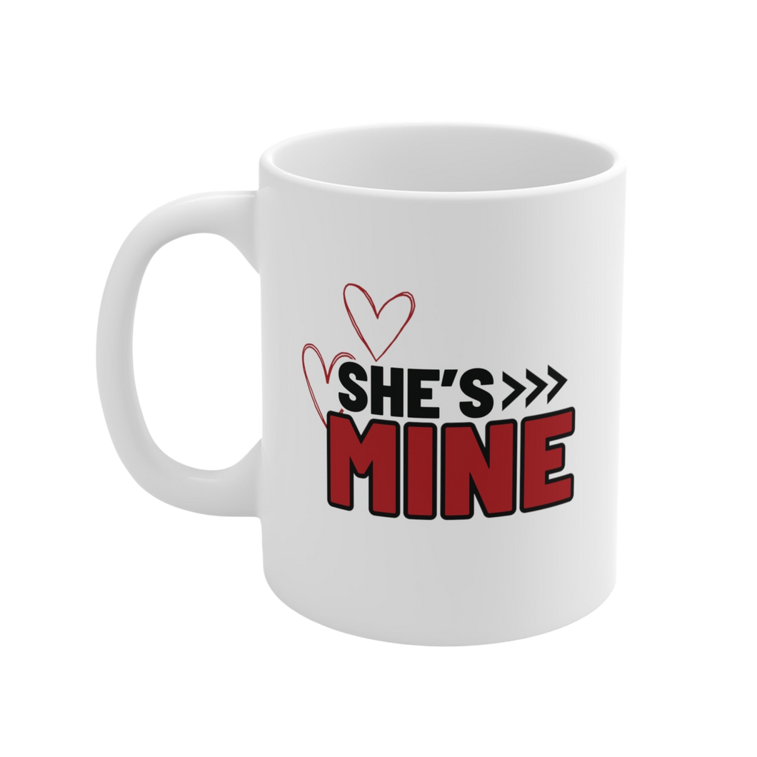 She’s Mine Ceramic Mug