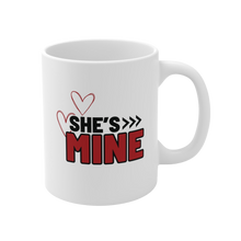 Load image into Gallery viewer, She’s Mine Ceramic Mug
