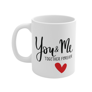 You & Me Together Forever Mug